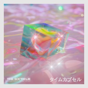 Listen to タイムカプセル song with lyrics from THE SIXTH LIE