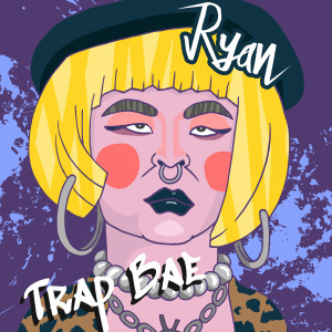 Dengarkan Trap Bae (Explicit) lagu dari 屁孩 Ryan dengan lirik
