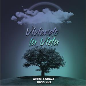 ดาวน์โหลดและฟังเพลง viviendo la vida พร้อมเนื้อเพลงจาก Chazz