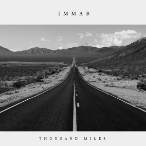 ดาวน์โหลดและฟังเพลง Thousand Miles พร้อมเนื้อเพลงจาก ImmaB