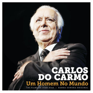 อัลบัม Um Homem No Mundo ศิลปิน Carlos Do Carmo