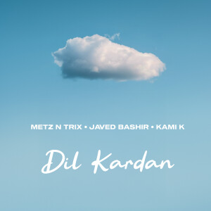 收聽Metz N Trix的Dil Kardan歌詞歌曲