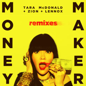 Dengarkan lagu Money Maker (Andros Remix) nyanyian Tara Mcdonald dengan lirik