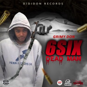 ดาวน์โหลดและฟังเพลง 6Six Dead Man (Explicit) พร้อมเนื้อเพลงจาก Grimy Don