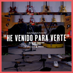 Anita Kuruba的專輯He Venido Para Verte (Acústico)