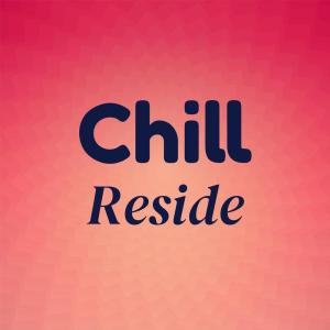 Listen to Chill Reside song with lyrics from Armaan Casi