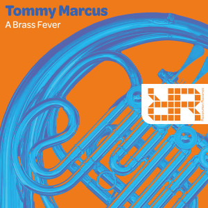 ดาวน์โหลดและฟังเพลง A Brass Fever (Radio Edit) พร้อมเนื้อเพลงจาก Tommy Marcus