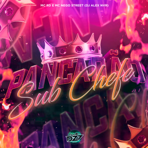 MC RD的专辑PANCADÃO SUB CHEFE (Explicit)