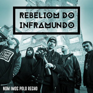 Rebeliom do Inframundo的專輯Nom Imos Polo Regho