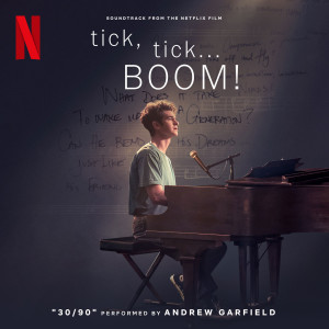 收聽Andrew Garfield的30/90 (from "tick, tick... BOOM!" Soundtrack from the Netflix Film) (Explicit)歌詞歌曲