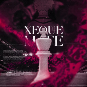 ดาวน์โหลดและฟังเพลง Xeque-Mate พร้อมเนื้อเพลงจาก Dya Rapper