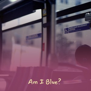收听Ray Charles的Am I Blue?歌词歌曲