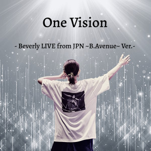 Beverly的专辑One Vision - Beverly LIVE from JPN ~B.Avenue~ Ver. -