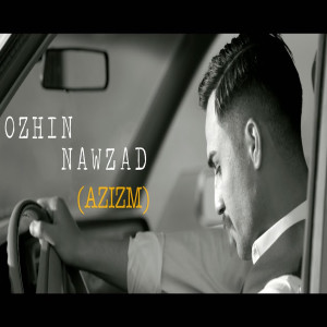 Album Azizm from Ozhin Nawzad