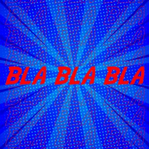 Bla Bla Bla (Explicit)