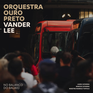 Laura Catarina的專輯Orquestra Ouro Preto: Vander Lee (No Balanço do Balaio)