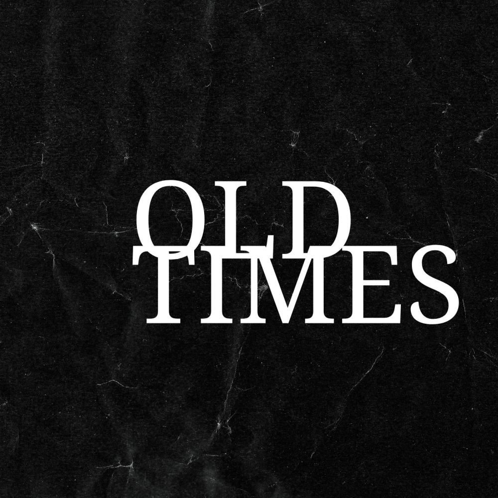Old Times (Explicit)
