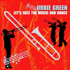 Album Let's Face The Music And Dance from Urbie Green