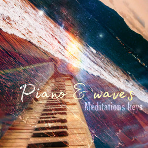 Dengarkan Piano & waves lagu dari Meditations Keys dengan lirik