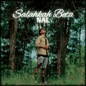 Album Salahkah Beta oleh NAL