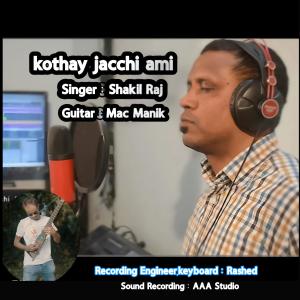 Listen to Kothay Jacchi Ami song with lyrics from Mac Manik
