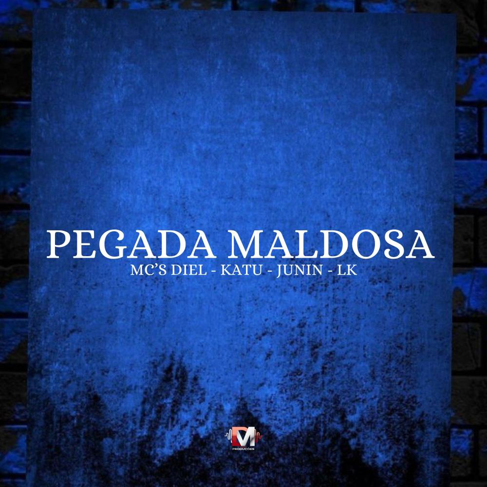 Pegada Maldosa (feat. Mc Diel Bh, Mc Katu, Mc Junin & Mc Lk) (Explicit)