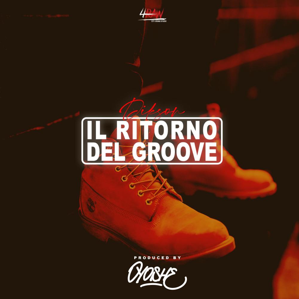 Il Ritorno Del Groove (feat. Dikson) (Explicit)