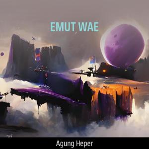 Album Emut Wae (Remastered 2023) oleh Agung Heper