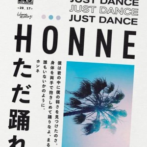 收聽HONNE的Just Dance歌詞歌曲