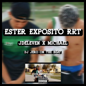 JDeleven的專輯Ester Exposito Rkt (Explicit)