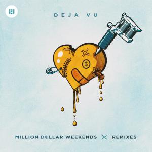 ดาวน์โหลดและฟังเพลง Deja Vu (Laika Remix) พร้อมเนื้อเพลงจาก Million Dollar Weekends