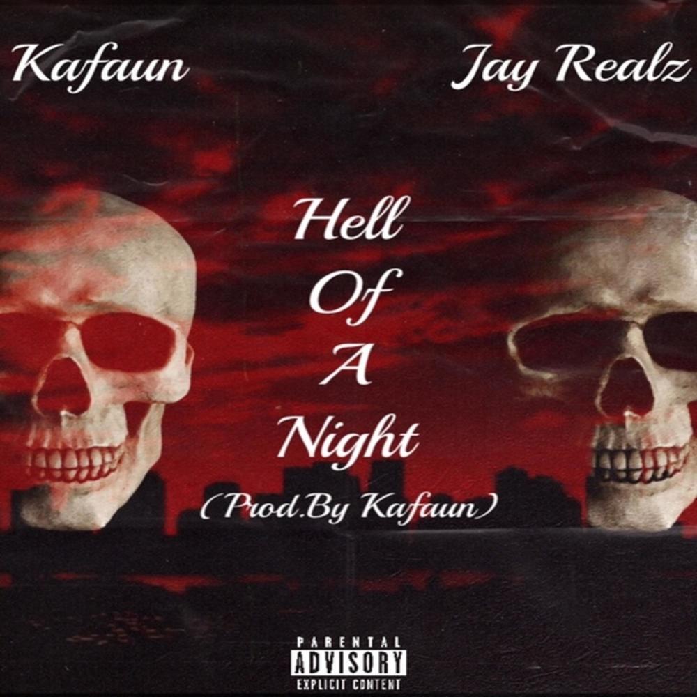 Hell Of A Night(feat. Jay Realz) (Explicit)
