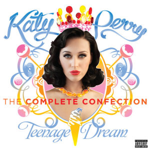 Katy Perry的專輯Teenage Dream: The Complete Confection