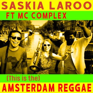 收聽Saskia Laroo的(This is the) Amsterdam Reggae歌詞歌曲
