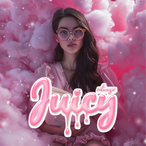 Album Juicy (Explicit) from NLIXZO