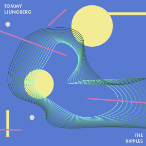 收聽Tommy Ljungberg的The Ripples (Instrumental Version) (SLCT Remix|Instrumental Version)歌詞歌曲