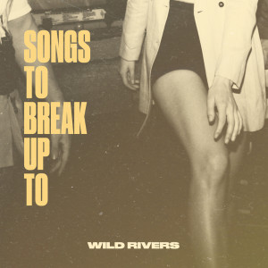 ดาวน์โหลดและฟังเพลง Thinking 'Bout Love พร้อมเนื้อเพลงจาก Wild Rivers