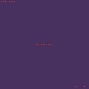 ดาวน์โหลดและฟังเพลง Purpose (Explicit) พร้อมเนื้อเพลงจาก Since96