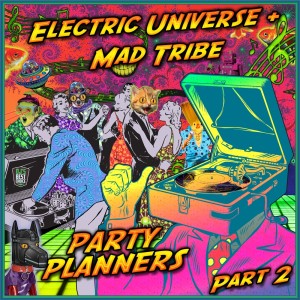 Album Party Planners, Pt. 2 from Electric Universe