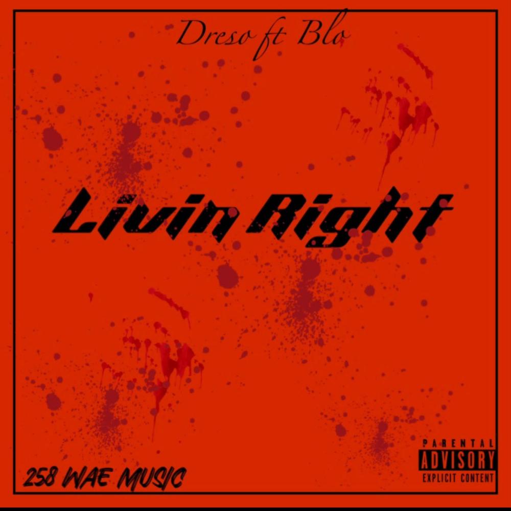 Livin Right (feat. Blo) (Explicit)