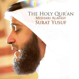 收聽Shaykh Mishari Alafasy的Yusuf, Chapter 12, Verse 1 - 6歌詞歌曲