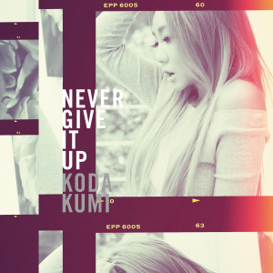 Album NEVER GIVE IT UP oleh Koda Kumi