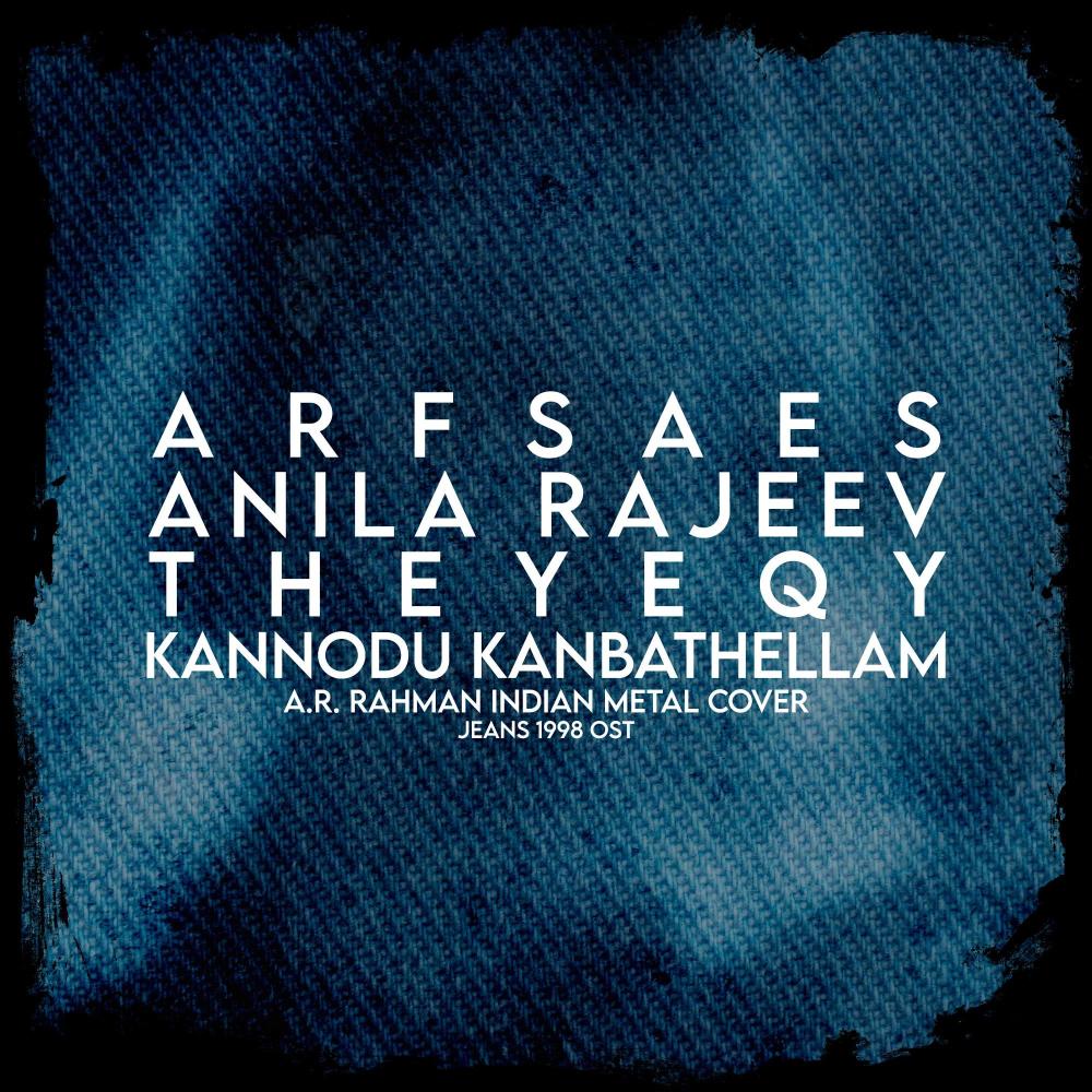 Kannodu Kanbathellam (feat. TheYeqy)
