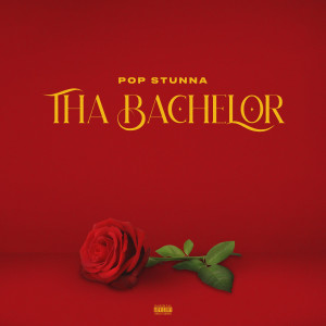 Album Tha Bachelor (Explicit) from Pop Stunna