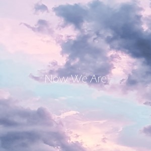 Album Now We Are from Taki