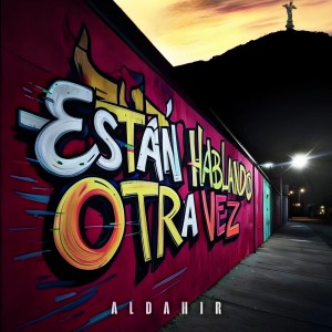ดาวน์โหลดและฟังเพลง Están hablando otra vez. พร้อมเนื้อเพลงจาก Walah Music México