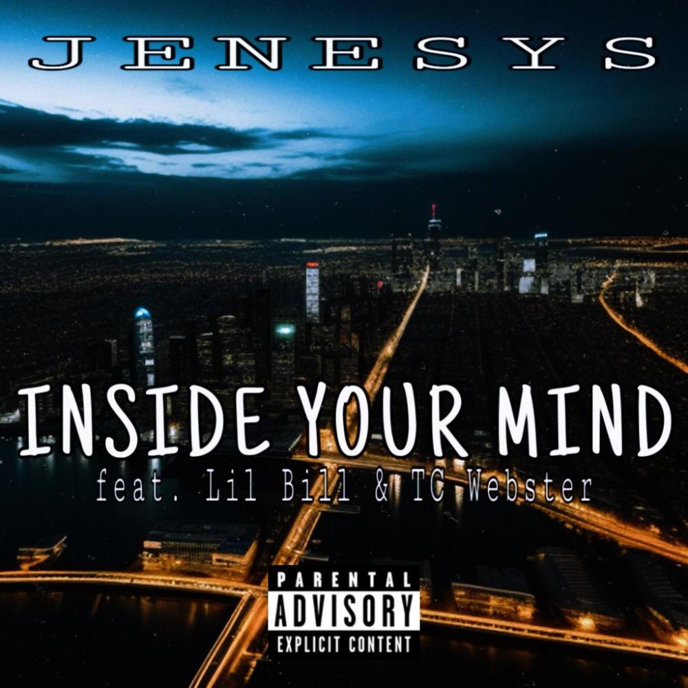 Inside Your Mind (feat. Lil Bill & T.C. Webster) (Explicit)
