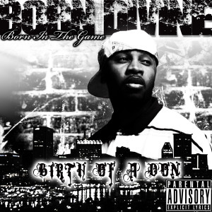 Born Divine的專輯Born in The Game (Birth of a Don)
