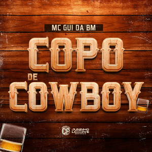 Listen to Copo de Cowboy song with lyrics from Mc Gui da Bm