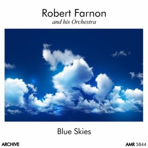 Robert Farnon and His Orchestra的專輯Blue Skies